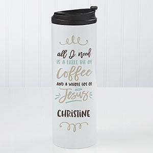 Little Bit Of Coffee And A Lot Of Jesus Personalized Travel Tumbler