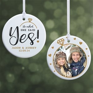 Engagement Photo Ornament - He Asked, She Said Yes - Unique Christmas Gifts & Décor - #21714-2S