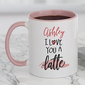 I Love You A Latte Personalized Pink Coffee Mug