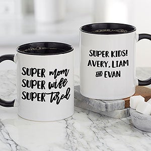 Super Mom, Super Wife, Super Tired Personalized Black Coffee Mug