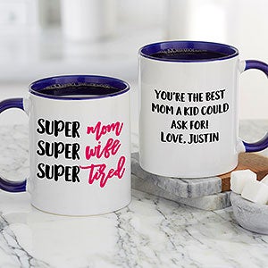 Super Mom, Super Wife, Super Tired Personalized Blue Coffee Mug