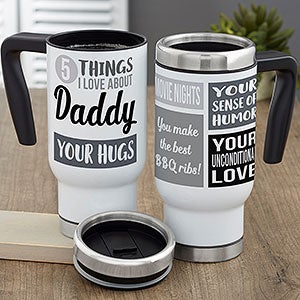 What I Love About Dad Personalized Commuter Travel Mug