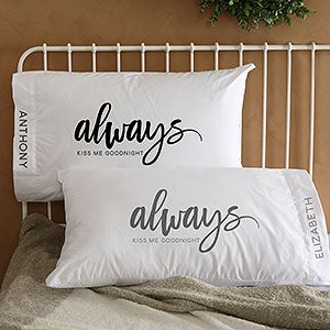 Always Kiss Me Goodnight Personalized Pillowcases