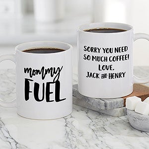 Mommy Fuel Personalized White Coffee Mug