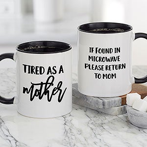 Tired as a Mother Personalized Coffee Mug - Black