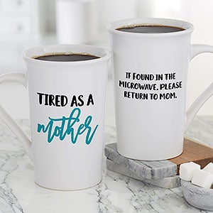 Tired as a Mother Personalized Latte Coffee Mug