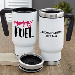 Mommy Fuel Personalized Travel Mug