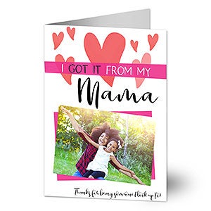 Got It From... Mother's Day Greeting Card - Premium