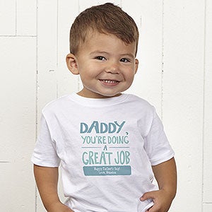 Daddy, You're Doing A Great Job Personalized Toddler T-Shirt - Toddler 4T - Pink