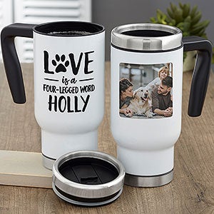 Love Is A Four-Legged Word Personalized 14 Oz. Commuter Travel Mug