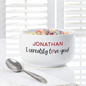I Cerealsly Love You Personalized Romantic Cereal Bowl