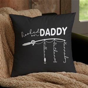 Hooked On Dad Personalized 14x14 Throw Pillow