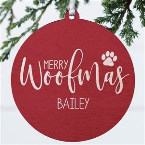 Merry Woofmas Personalized Ornament- 3.75 Wood - 1 Sided