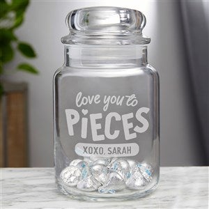 Love You to Pieces Engraved Glass Candy Jar  - 41119