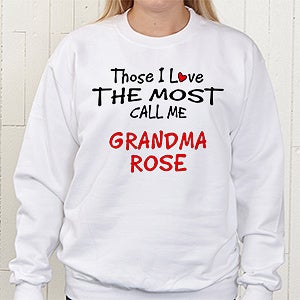 Personalized Custom Sweatshirt   Those I Love The Most