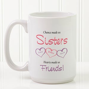 My Sister, My Friend Personalized Coffee Mug 15 oz.- White