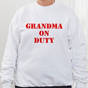 On Duty Personalized Sweatshirt for Parents, Grandparents & More - Adult Small - White