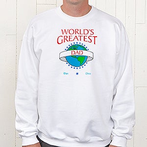 Personalized Custom Sweatshirt   Worlds Greatest Design