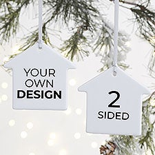 Design Your Own Personalized 2-Sided Glossy House Ornament  - 34081