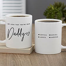 Love That Youre My Dad Personalized Coffee Mugs  - 34740