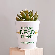 Future Dead Plant Personalized Mini Flower Pot - 49960