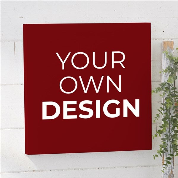 Design Your Own Personalized 12x12 Canvas Print - 14589