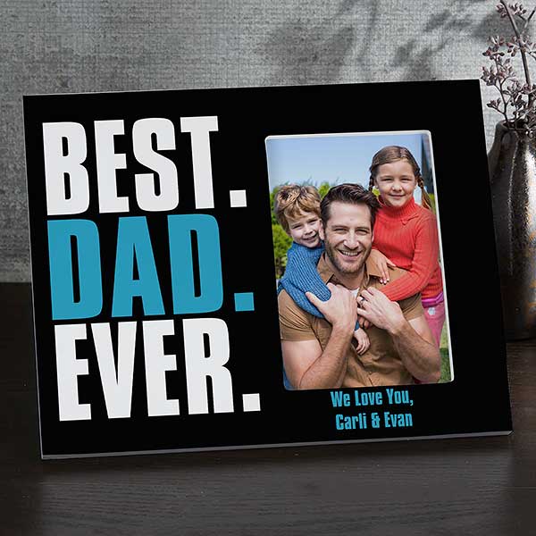 Personalized Father S Day Picture Frame Best Dad Ever