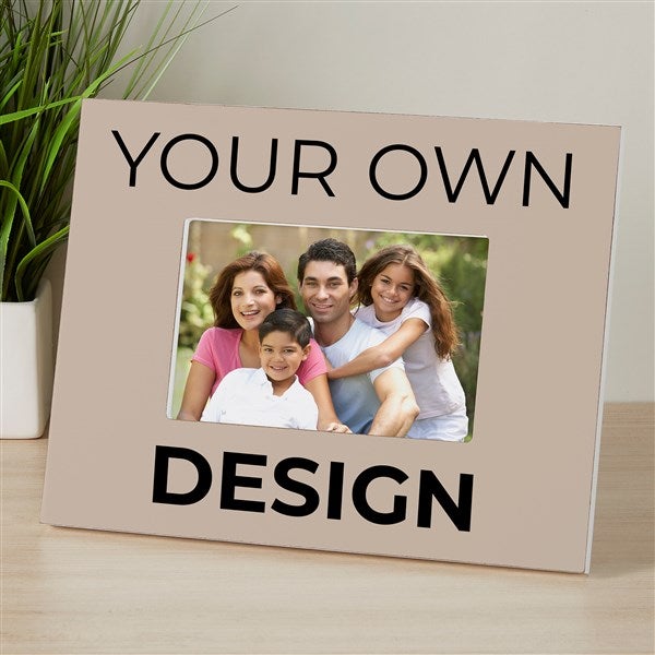 Design Your Own Personalized Picture Frame - 15889