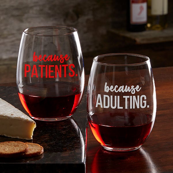 Personalized I Drink Because Wine Glasses for Coworkers - 20777