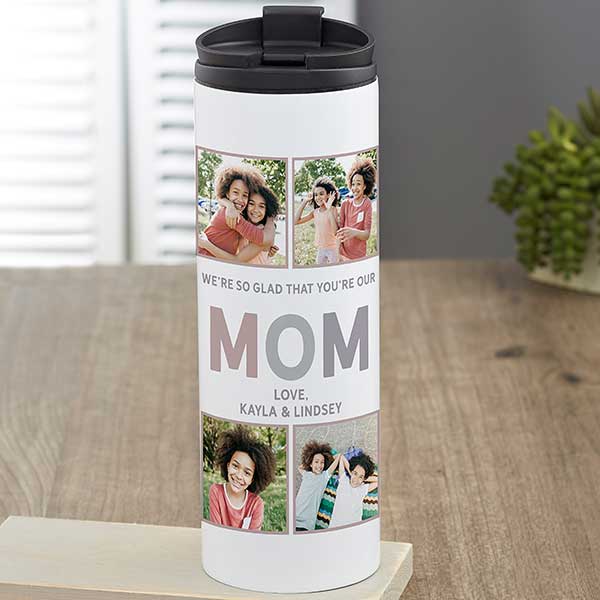 Glad You're Our Mom Personalized Photo Tumbler with Straw
