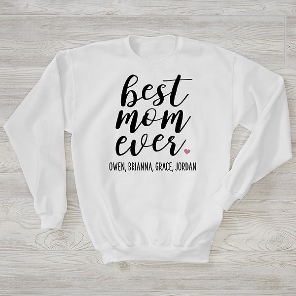 Best Mom Ever Personalized Mom Sweatshirts - 28823