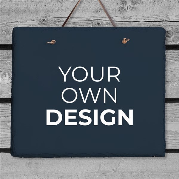 Design Your Own Personalized Slate Plaque  - 40589