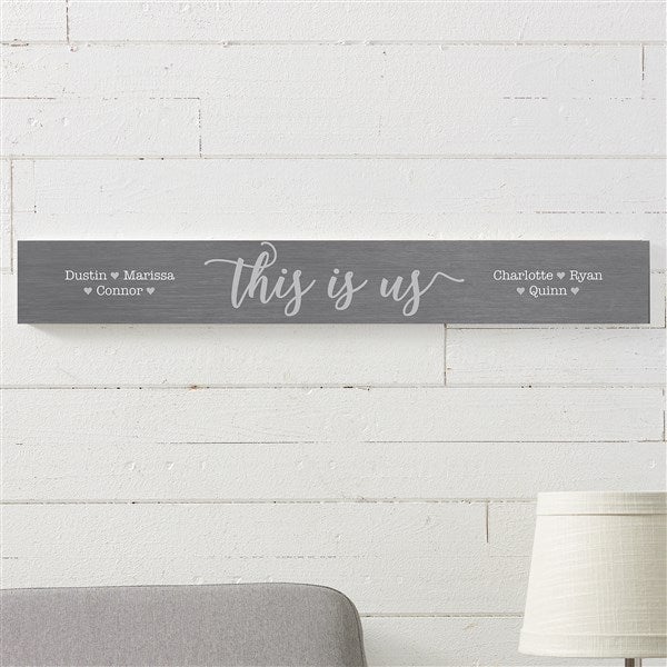 This Is Us Personalized Wood Sign - 29x4 - 43893