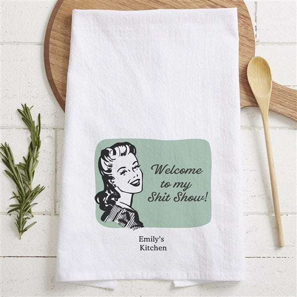 Welcome To My Sh*t Show Personalized Tea Towel - 49956