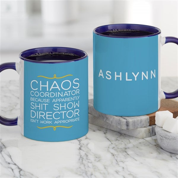 Chaos Coordinator Personalized Coffee Mugs - 49962