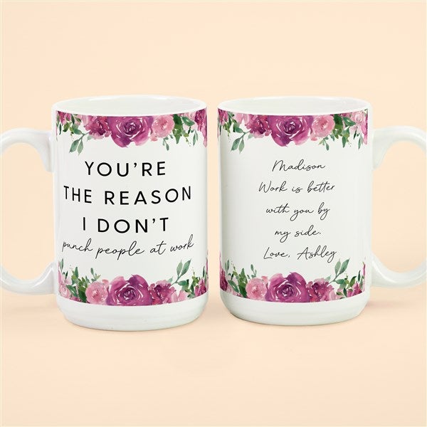 You’re The Reason I Don&#39;t Personalized Co-Worker Coffee Mugs - 49964