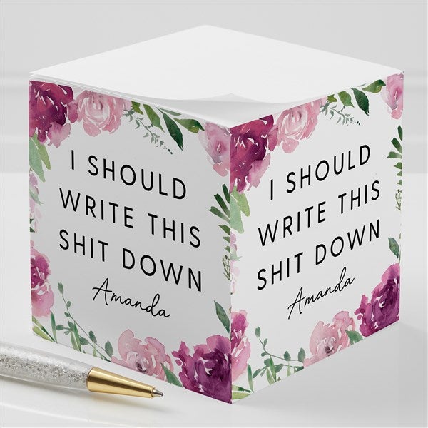 I Should Write This Sh*t  Down Personalized Custom Paper Note Cube - 49972