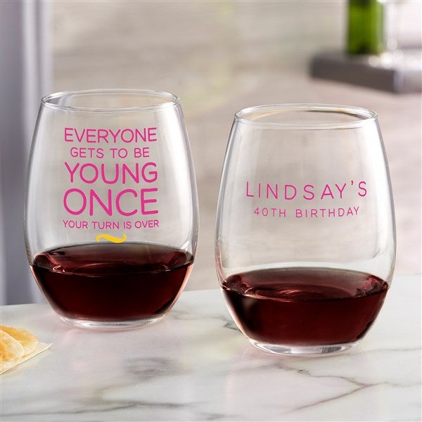 Everyone Gets To Be Young Once Personalized Wine Glass Collection - 49977