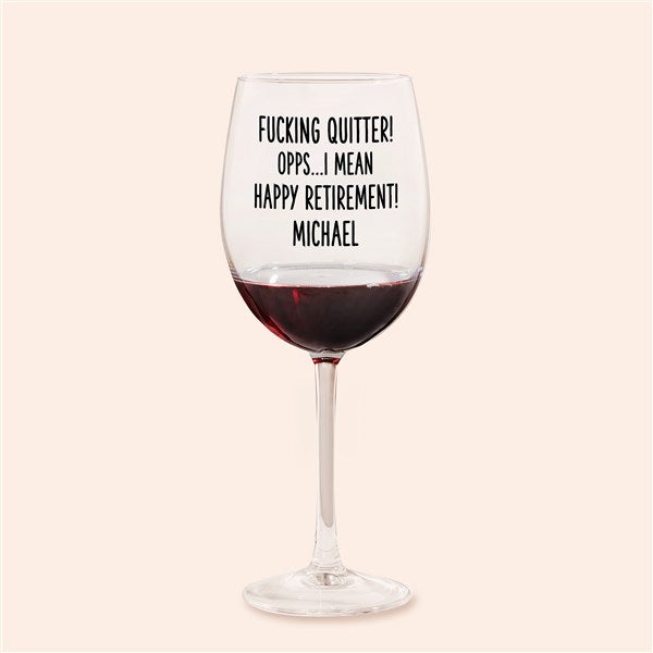 F*ing Quitter Oops… Personalized Wine Glass Collection - 49982