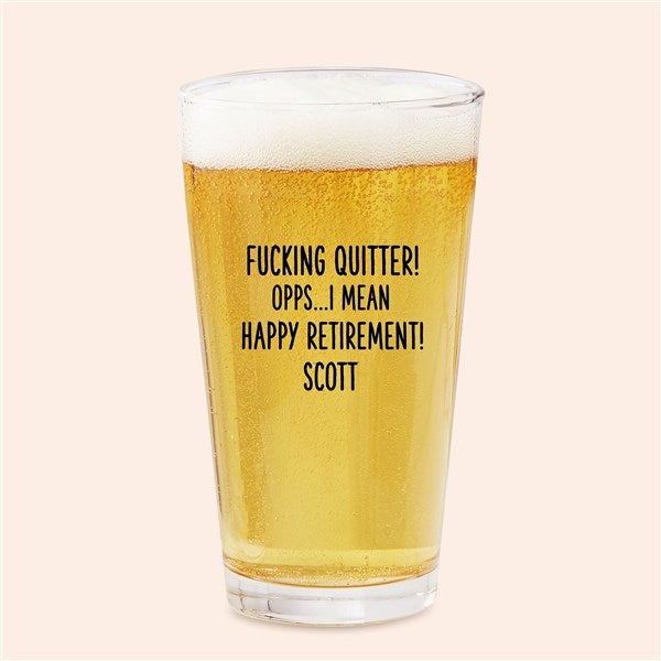 F*ing Quitter Oops… Personalized Beer Glasses - 49993