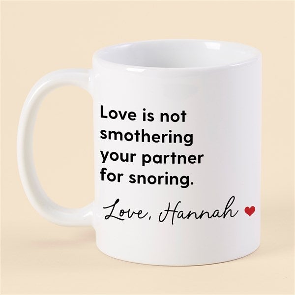 No One Else I Would Rather Have Snoring Personalized Coffee Mug - 53135