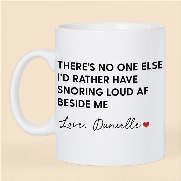 No One Else I Would Rather Have Snoring Personalized Oversized 30 oz. Mug  - 53136