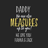 Personalized Father's Day Tape Measure - No one Measures up to You – Legacy  and Light