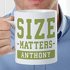 Size Matters Personalized 30 oz. Oversized Coffee Mug